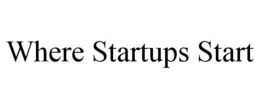 WHERE STARTUPS START trademark