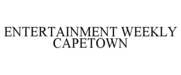ENTERTAINMENT WEEKLY CAPETOWN trademark