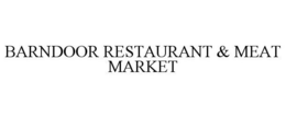 BARNDOOR RESTAURANT & MEAT MARKET trademark
