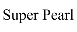 SUPER PEARL trademark