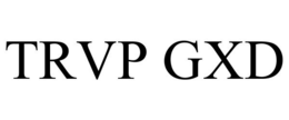 TRVP GXD trademark