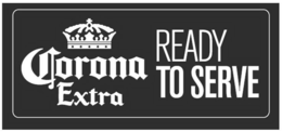 CORONA EXTRA READY TO SERVE trademark