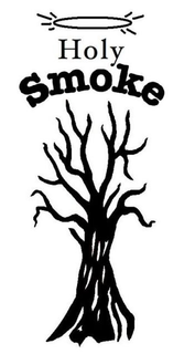 HOLY SMOKE trademark