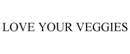 LOVE YOUR VEGGIES trademark