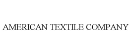 AMERICAN TEXTILE COMPANY trademark