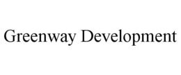 GREENWAY DEVELOPMENT trademark