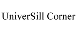 UNIVERSILL CORNER trademark
