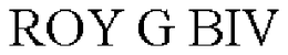 ROY G BIV trademark