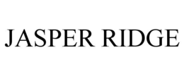JASPER RIDGE trademark