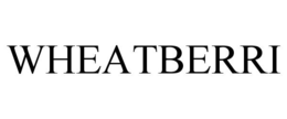 WHEATBERRI trademark