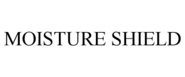 MOISTURE SHIELD trademark