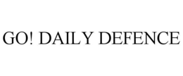 GO! DAILY DEFENCE trademark