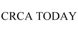 CRCA TODAY trademark