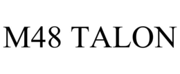 M48 TALON trademark