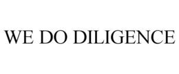 WE DO DILIGENCE trademark