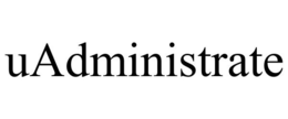 UADMINISTRATE trademark