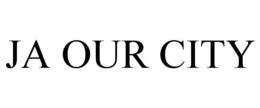 JA OUR CITY trademark