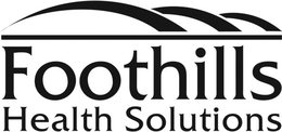 FOOTHILLS HEALTH SOLUTIONS trademark