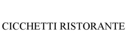 CICCHETTI RISTORANTE trademark