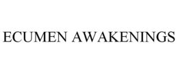 ECUMEN AWAKENINGS trademark