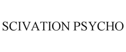 SCIVATION PSYCHO trademark