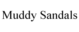 MUDDY SANDALS trademark