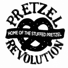 PRETZEL REVOLUTION HOME OF THE STUFFED PRETZEL trademark
