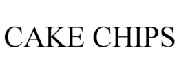 CAKE CHIPS trademark
