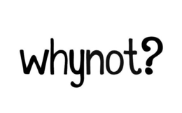 WHYNOT? trademark