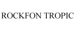 ROCKFON TROPIC trademark
