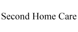 SECOND HOME CARE trademark