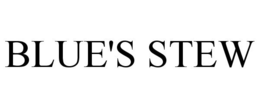 BLUE'S STEW trademark