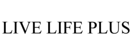 LIVE LIFE PLUS trademark