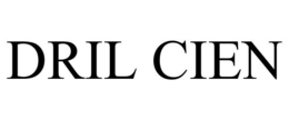 DRIL CIEN trademark
