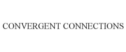 CONVERGENT CONNECTIONS trademark
