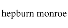 HEPBURN MONROE trademark