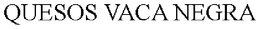 QUESOS VACA NEGRA trademark