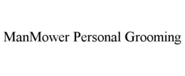 MANMOWER PERSONAL GROOMING trademark