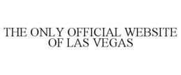 THE ONLY OFFICIAL WEBSITE OF LAS VEGAS trademark