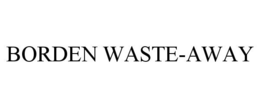 BORDEN WASTE-AWAY trademark