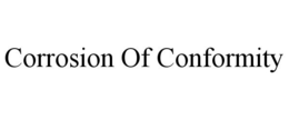 CORROSION OF CONFORMITY trademark