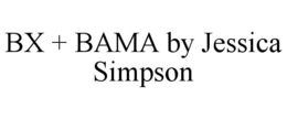 BX + BAMA BY JESSICA SIMPSON trademark