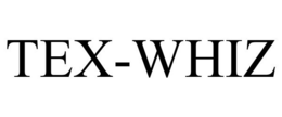 TEX-WHIZ trademark