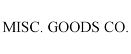 MISC. GOODS CO. trademark