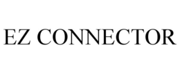 EZ CONNECTOR trademark