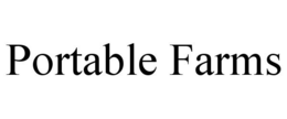 PORTABLE FARMS trademark