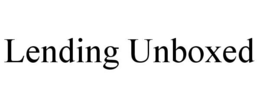 LENDING UNBOXED trademark