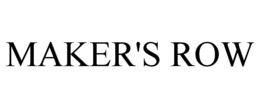 MAKER'S ROW trademark