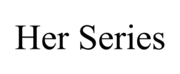 HER SERIES trademark