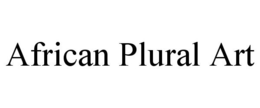 AFRICAN PLURAL ART trademark